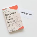 Breaking Free from Body Shame by Jess Connolly on bookhunt - discover new books and upvote your favorite authors